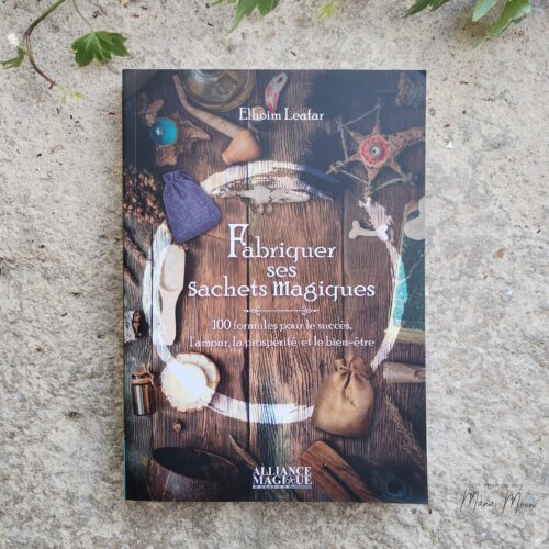 Fabriquer ses sachets magiques - Elhoim Leafar