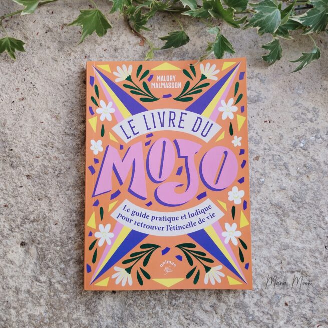 Le livre du Mojo - Malory Malmasson