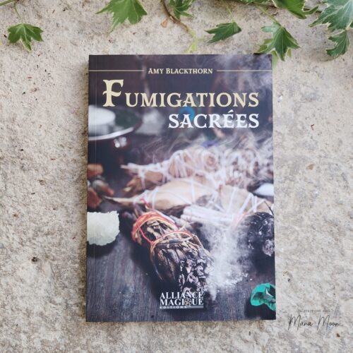 Fumigations sacrées - Amy Blackthorn