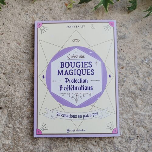 Créez vos bougies magiques - Fanny Bailly