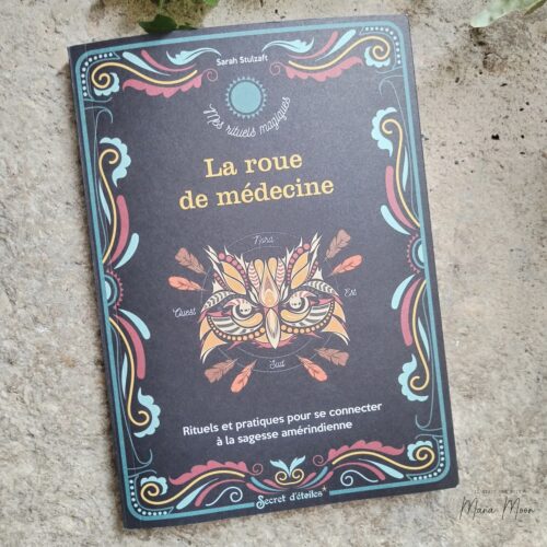 La roue de médecine - Sarah Stulzaft