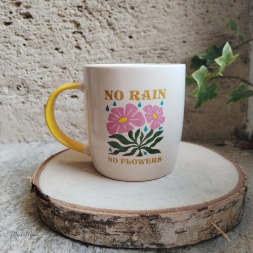 Tasse pas de pluie pas de fleurs avec anse jaune mug motivation positif